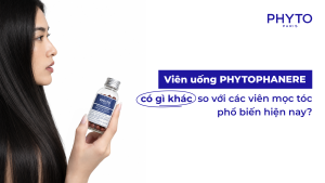 vien uong Phyto Phanere khac gi so voi cac vien moc toc pho bien